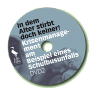 In dem Alter stirbt doch keiner! DVD 2 - Krisenmanagement am Beispiel eines Schulbusunfalls